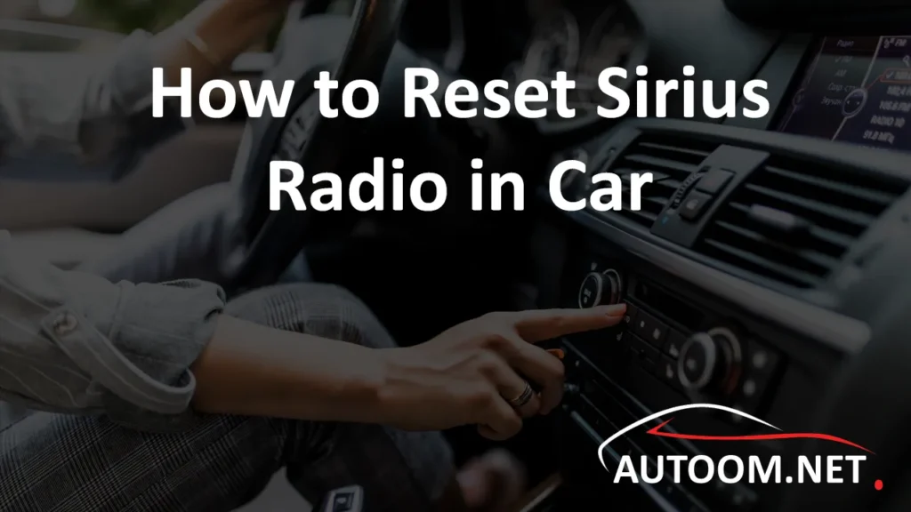 How to Reset Sirius Radio in Car
