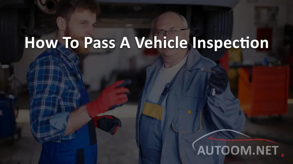 How To Pass A Vehicle Inspection