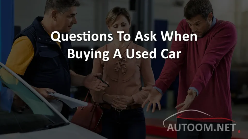 Questions To Ask When Buying A Used Car
